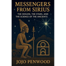 Messengers from Sirius The Dogon, the Stars, and the Science of the Ancients