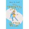 The Immortal Life of Cotton Wyley