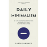 Daily Minimalism: 21 Life-Changing Meditations on Simplicity and Clutter-Free Living