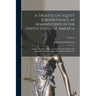A Treatise on Equity Jurisprudence, as Administered in the United States of America; Adapted for all the States, and to the Union of Legal and Equitab