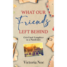 What Our Friends Left Behind: Grief and Laughter in a Pandemic