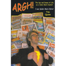 Argh!: The Ups and Downs of Life as a Comic Book Creator: I was Spider-Man's Editor