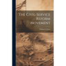 The Civil-service Reform Movement