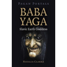 Pagan Portals - Baba Yaga, Slavic Earth Goddess