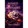 Kissed by Darkness