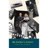 My Father's Letters: Romance Amidst War