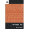 The God You Have: Politics and the First Commandment