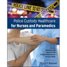 Police Custody Healthcare for Nurses and Paramedics