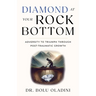 Diamond at Your Rock Bottom: Adversity to Triumph Through Post-Traumatic Growth