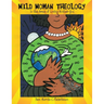 Wild Woman Theology: In the Arms of Loving Mother God