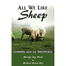 All We Like Sheep: Lessons from the Sheepfold