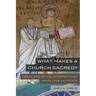 What Makes a Church Sacred?: Legal and Ritual Perspectives from Late Antiquity Volume 63