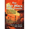 The Star Wars Radio Dramas: Brian Daley and the Serialization That Saved NPR