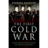 The First Cold War: Anglo-Russian Relations in the 19th Century
