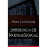 Einführung in die Nationalökonomie: Was ist Nationalökonomie? + Wirtschaftsgeschichtliches + Die Warenproduktion + Lohnarbeit + Die Tendenzen der kapi