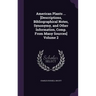 American Plants ... [Descriptions, Bibliographical Notes, Synonymy, and Other Information, Comp. From Many Sources] Volume 2