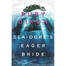 The Sea-Ogre's Eager Bride