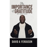The Importance of Gratitude: My Thoughts