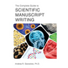 The Complete Guide to Scientific Manuscript Writing