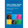 Vision: Images, Signals &Neural Net..(V19)