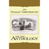 The Italian Greyhound: A Dog Anthology