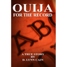 Ouija: For the Record