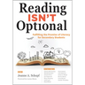Reading Isn't Optional: Fulfilling the Promise of Literacy for Secondary Students (Maximize Secondary Literacy with Evidence-Based Practices.)