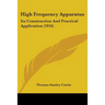 High Frequency Apparatus: Its Construction And Practical Application (1916)