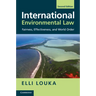 International Environmental Law: Fairness, Effectiveness, and World Order
