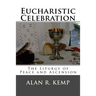 Eucharistic Celebration: Liturgy of Peace and Ascension