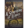 A Symphony of Echoes: The Chronicles of St. Mary's Book Two