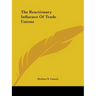 The Reactionary Influence Of Trade Unions