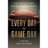 Every Day Is Game Day: A 365-Day Sports Devotional