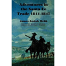 Adventures in the Santa Fae Trade, 1844-1847