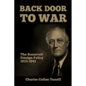 Back Door to War: The Roosevelt Foreign Policy 1933-1941