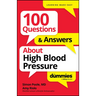100 Questions & Answers about High Blood Pressure for Dummies