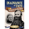 In Advance of Fate