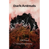 Dark Animals: Wild Pressed Young Poets' Anthology