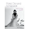 Poiret, Dior and Schiaparelli