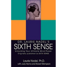 Dr. Laurie Nadel's Sixth Sense: Unlocking Your Ultimate Mind Power