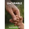 UnCurable