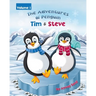 The Adventures of Penguin Tim & Steve