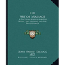 The Art of Massage: A Practical Manual for the Nurse, the Student and the Practitioner