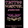 Tattoo Master Practice Book - 50 Unique Tribal Tattoos to Practice: 6 X 9(15.24 X 22.86 CM) Size Cream Pages with 3 Dots Per Inch to Practice with Rea