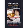 Georgia Driver's License Handbook 2024: Step-by-Step Preparation for the Georgia Driver's License Exam