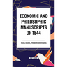 Economic and Philosophic Manuscripts of 1844