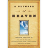 A Glimpse of Heaven: Through the Eyes of