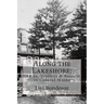 Along the Lakeshore: Trains, Trolleys & Resorts in Central Maine