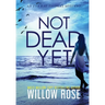 Not Dead Yet