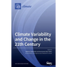 Climate Variability and Change in the 21th Century